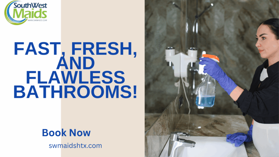 Bathroom Cleaning Services Near Houston
