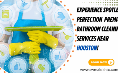Luxury Bathroom Upkeep: how premium bathroom cleaning services near Houston can help?